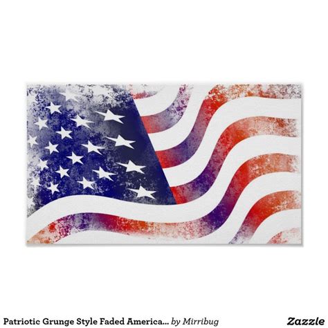 Patriotic Grunge Style Faded American Flag Poster Zazzle American