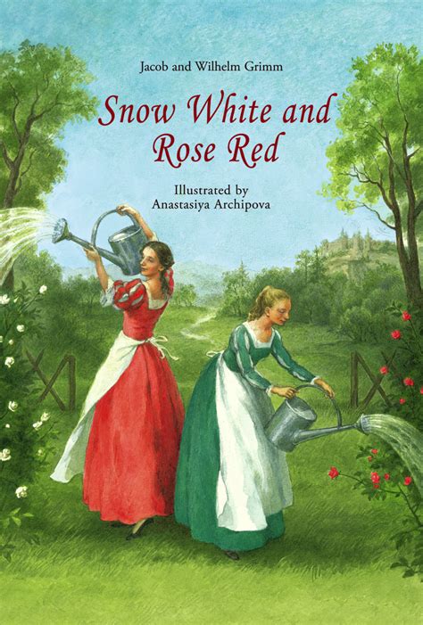 Jacob And Wilhelm Grimm Snow White And Rose Red Floris Books