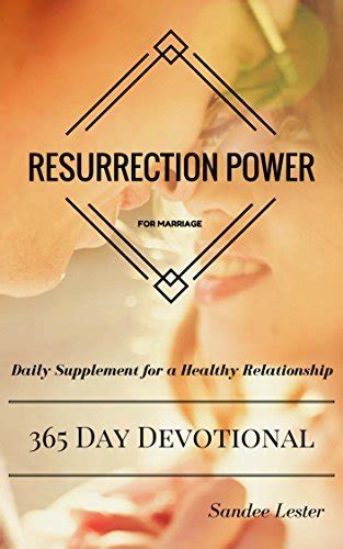 resurrection power for marriage daily supplement for a healthy marriage by sandee lester