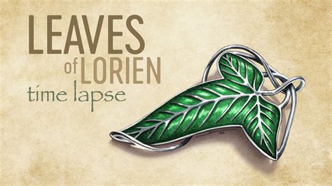 The Leaves Of Lorien Youtube