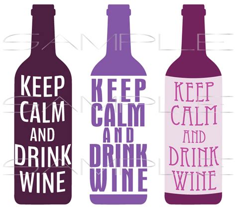 Keep Calm And Drink Wine Variety Of Wine Bottles