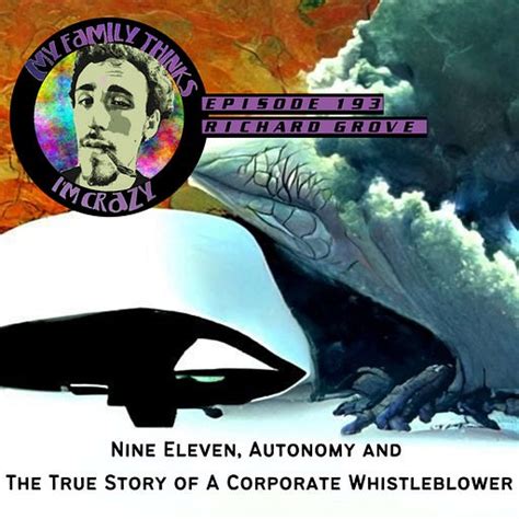 Richard Grove Nine Eleven Autonomy And The True Story Of A Corporate Whistleblower