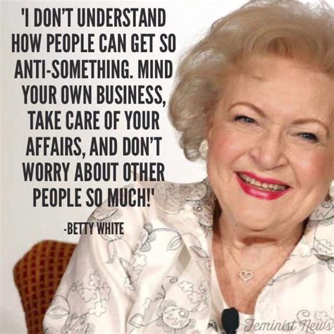 Pinned From Pin It For Iphone Betty White Quotes Betty White Tenth Quotes