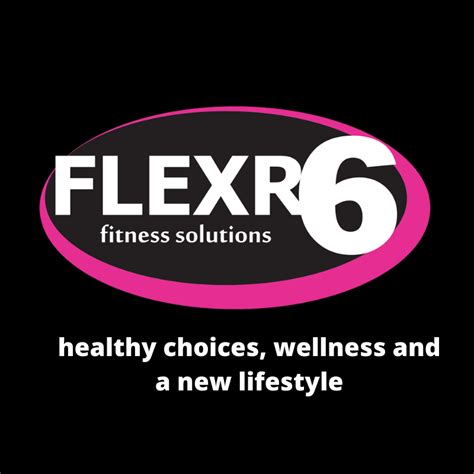 Healthy Choices Wellness And A New Lifestyle Is Yours Flexr6