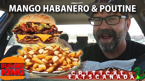 Poutine And Mango Habanero King Burger From Burger King Youtube