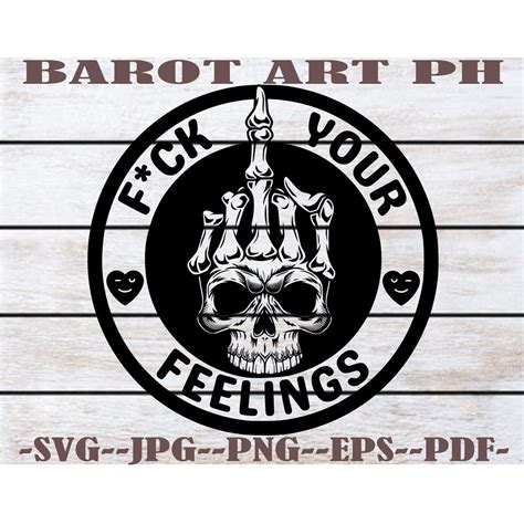 Fuck Your Feelings SVG PNG Eps Pdf Fck Your Feelings Svg Skull With