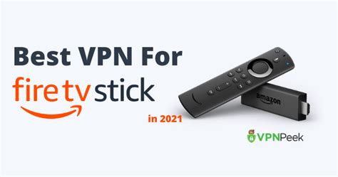 Best Vpn For Firestick In 2022 Vpnpeek