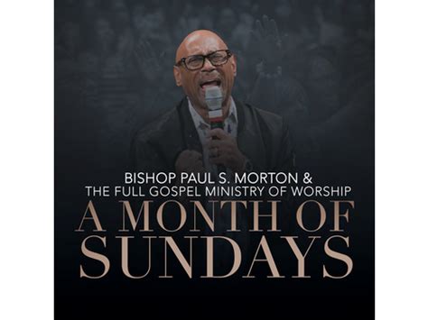 Download Bishop Paul S Morton And The Full Gospel A Month Of Sundays