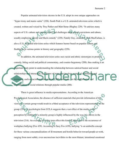 Who among the malaysian political elite can feasibly in any other democratic country, this would be seen as racism at its worse and even legally contestable. Racism and Harassment in American Animated Sitcoms Essay