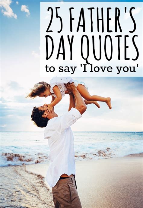 Here are 50 popular quotes for father's day that will help you to make your dad's day extra special. 25 Father's Day quotes to say 'I love you'