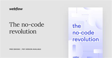 The No Code Revolution A Free Ebook From Webflow