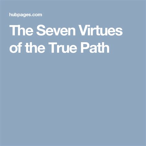 The Seven Virtues Of The True Path Seventh Virtue The Seven
