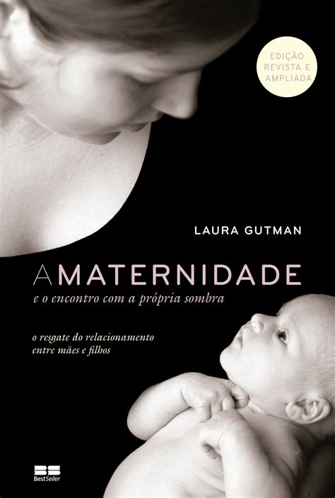A Maternidade E O Encontro Com A Própria Sombra Grupo Editorial Record