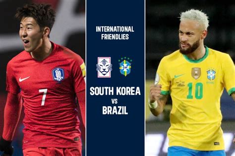 International Friendlies 2022 South Korea Vs Brazil Live Gerona