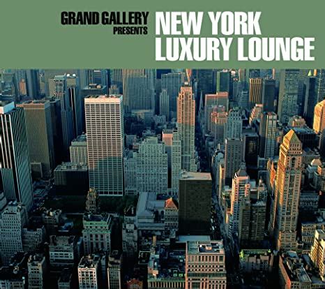 Amazon co jp Grand Gallery presents NEWYORK LUXURY LOUNGE ミュージック