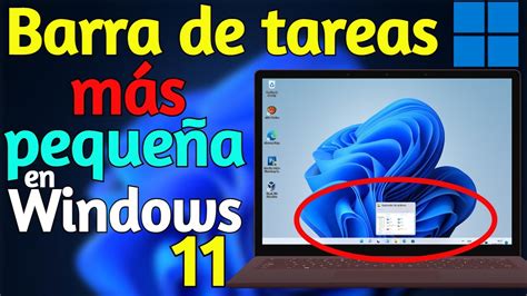 Haz Tu Barra De Tareas Mas Pequeña En Windows 11 Youtube