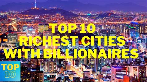 Top 10 Richest Cities In The World Richest Cities With Most