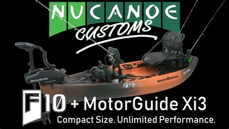 Nucanoe Customs F10 Motorguide Xi3 Compact Size Unlimited
