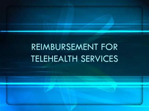 Ppt Reimbursement For Telehealth Services Powerpoint Presentation