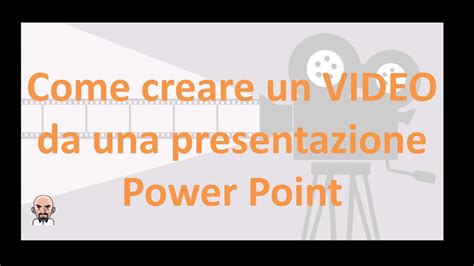 Come Creare Un Video Da Una Presentazione Power Point Youtube