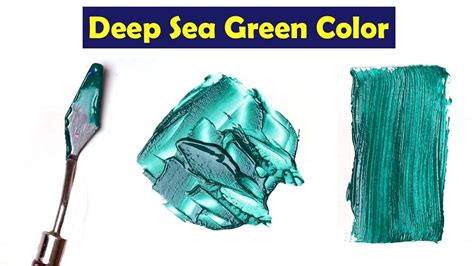 Deep Sea Green How To Make Deep Sea Green Color Mix Acrylic Colors