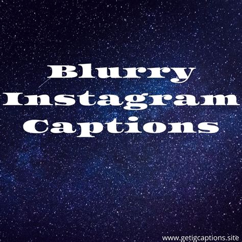 200+ Instagram Blurry Captions For Blurry Pics & Selfie Blur Pics [ Updated 2022 ] - IG Captions