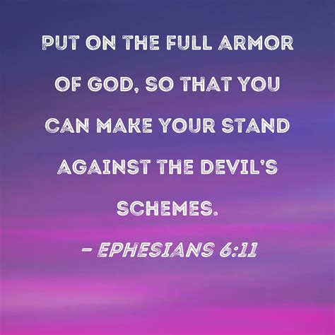 Put On The Full Armor Of God Ephesians 6 11 Bible Ver