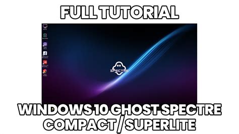 How To Install Windows 10 Ghost Spectre Compact Superlite Full