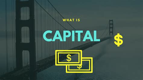 What Is Capital
