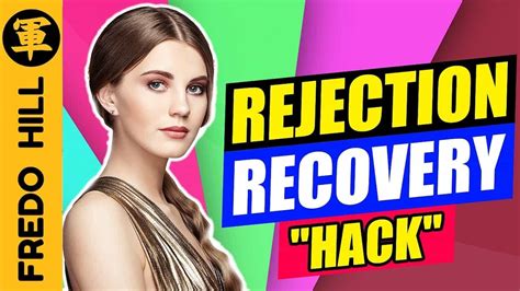 rejected by her use this rejection recovery hack youtube