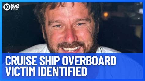Cruise Ship Overboard Victim Identified 10 News First Youtube