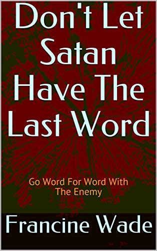 Jp Dont Let Satan Have The Last Word Go Word For Word With The Enemy English