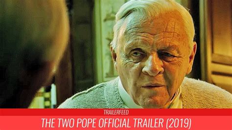 The Two Popes Official Trailer Trailerfeed Youtube