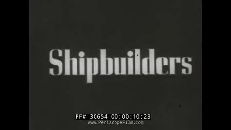 British Shipbuilding Industry 1940 Educational Film Shipbuilders 30654