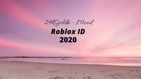 Id code for mood : Download and upgrade Roblox Music Code Id For 24kgoldn Mood L 2020 Update January 2021
