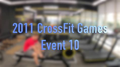 2011 Crossfit Games Event 10 Youtube
