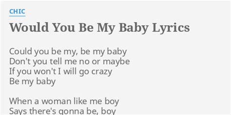 Would You Be My Baby Lyrics By Chic Could You Be My