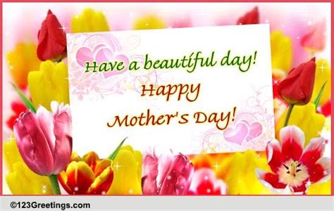 Have A Beautiful Mothers Day Free Happy Mothers Day Ecards 123 Greetings