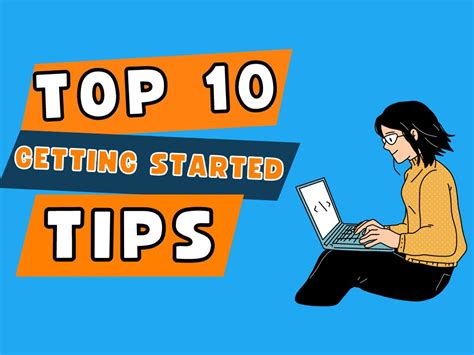 10 Tips For Getting Started
