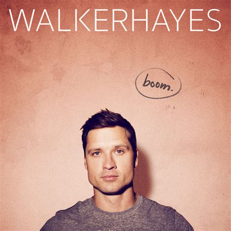 Walker Hayes Studio Album Boom December 8 Country Music Rocks