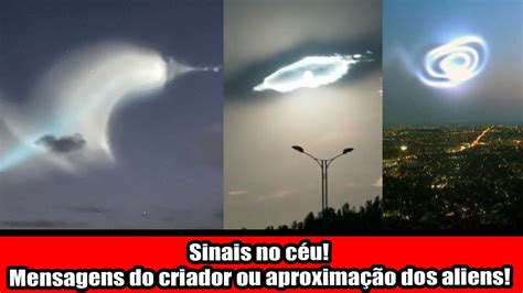 Sinais no céu! Mensagens do criador ou aproximação dos aliens - YouTube