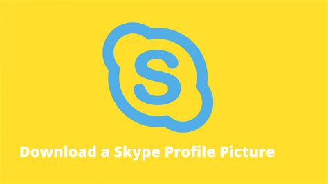 Can You Download A Skype Profile Picture Your Own Photo Techalrm
