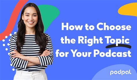 How To Choose The Right Topic For Your Podcast