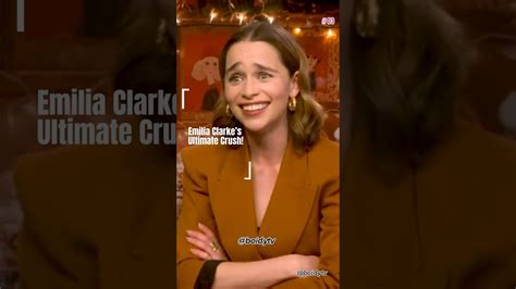 Emilia Clarke S Ultimate Crush Confession Emiliaclarke Celebritycrush Youtubeshorts Inbella