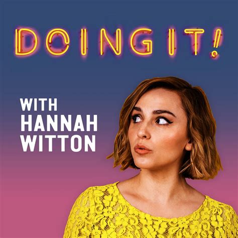 doing it with hannah witton the 10 best sex education podcasts popsugar love and sex photo 7