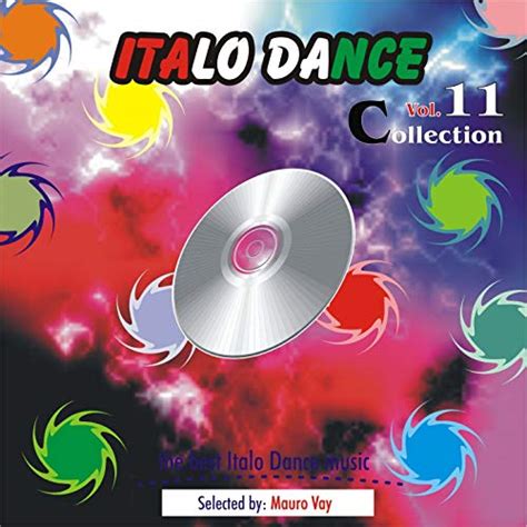 Italo Dance Collection Vol 11 The Very Best Of Italo