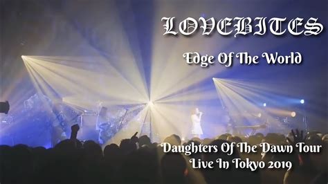 Lovebites Edge Of The World With Lyrics Daughters Of The Dawn Tour
