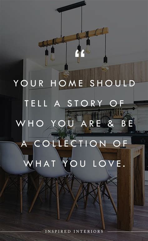 Your Home Should Tell A Story Of Who You Are And Be A Collection Of What