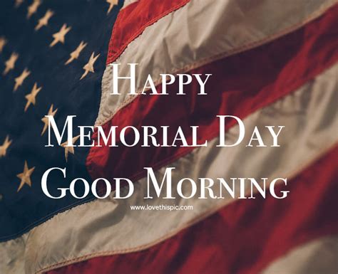 America Memorial Day Good Morning Quote Pictures Photos And Images
