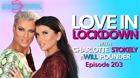 A Mouthful With Laura And Romi Love In Lockdown Ft Charlotte Stokely And Will Pounder
